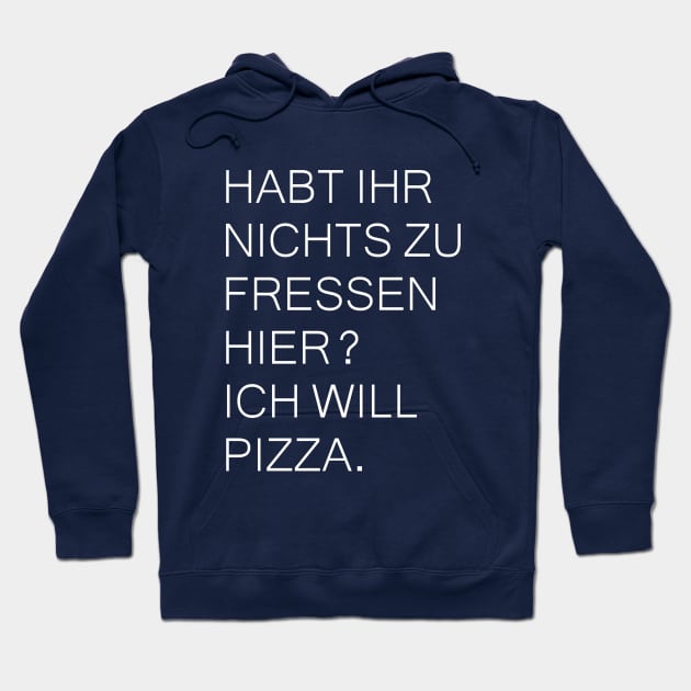 Ich will Pizza Hoodie by ELLIPSIS